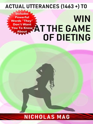 cover image of Actual Utterances (1463 +) to Win at the Game of Dieting